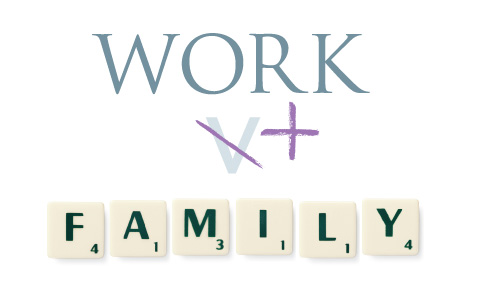Work+Family = A positive and successful relationship